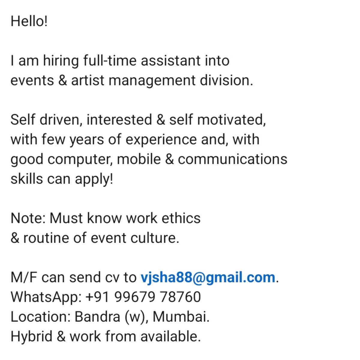 Hello!

I am hiring full-time assistant into
events & artist management division.

Thanks,
Shadab

#hiring #hiringfreshers #jobalert #mumbaijobs #eventmanagement #assistantjobs