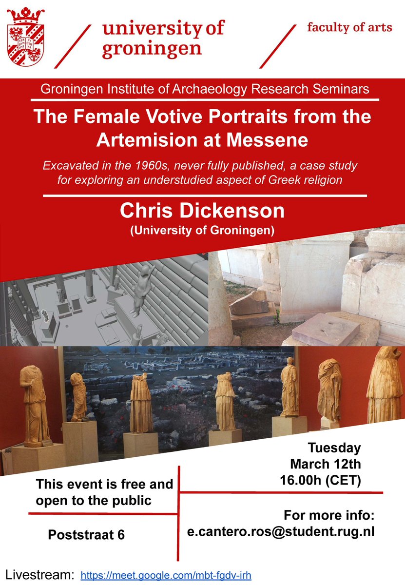 Tuesday 12th of March at 16:00 (CET), Dr. Chris Dickenson will present his GIA Research Seminar, 'The Female Votive Portraits from the Artemision at Messene' in the GIA Collegezaal (Poststraat 6) or online via Google Meet: meet.google.com/mbt-fgdv-irh