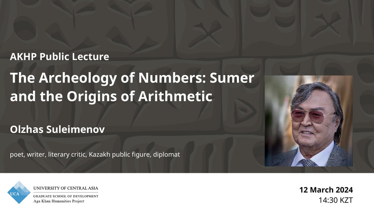 Join the Aga Khan Humanities Project's public lecture 'Archeology of Numbers: Sumer and the Origin of Arithmetic Zoom: us06web.zoom.us/j/81970109890?… Event language: Russian