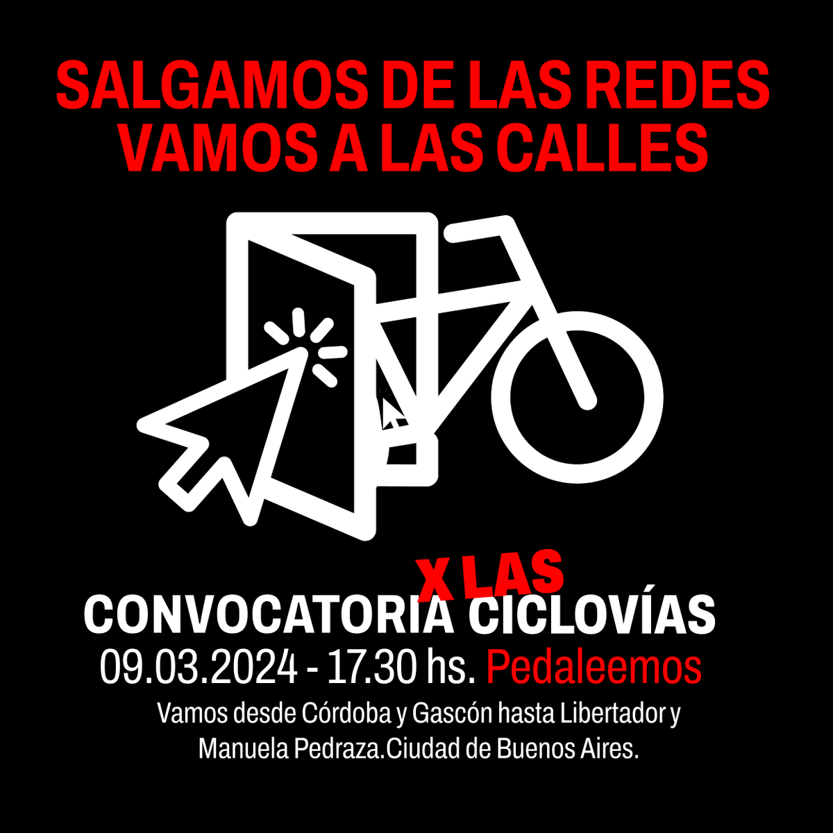 bicivilizados's tweet photo. Salgamos de las redes, vamos a las calles. 9.03.2024 a las 17.30. Vamos a hacer un recorrido y nos encontramos desde Córdoba y Gascón hasta Libertador y Manuela Pedraza, CABA. https://t.co/vqyMoZHP39