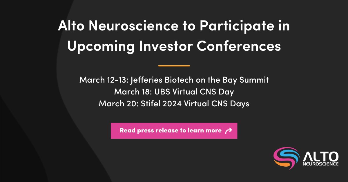 Don't miss Alto at these upcoming investor conferences: 🔬 @Jefferies Biotech on the Bay Summit in Miami 3/12-3/13 💻 @UBS Virtual CNS Day 3/18 🧠 @Stifel 2024 Virtual CNS Days 3/20 Reach out if you'd like to connect! More details here: brnw.ch/21wHF2J