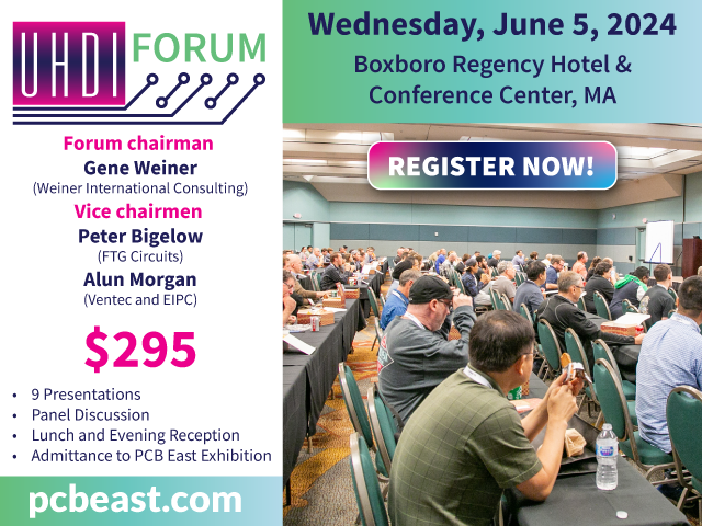 PCEAssociation's tweet image. Register today for @PCEAssociation #UHDI Forum, June 5 in Boxborough, MA.  Nine presentations, panel discussion, lunch, reception and admittance to PCB East.

#ultrahighdensityinterconnet #mSAP #SAP #conductiveinks #directimaging #substrates