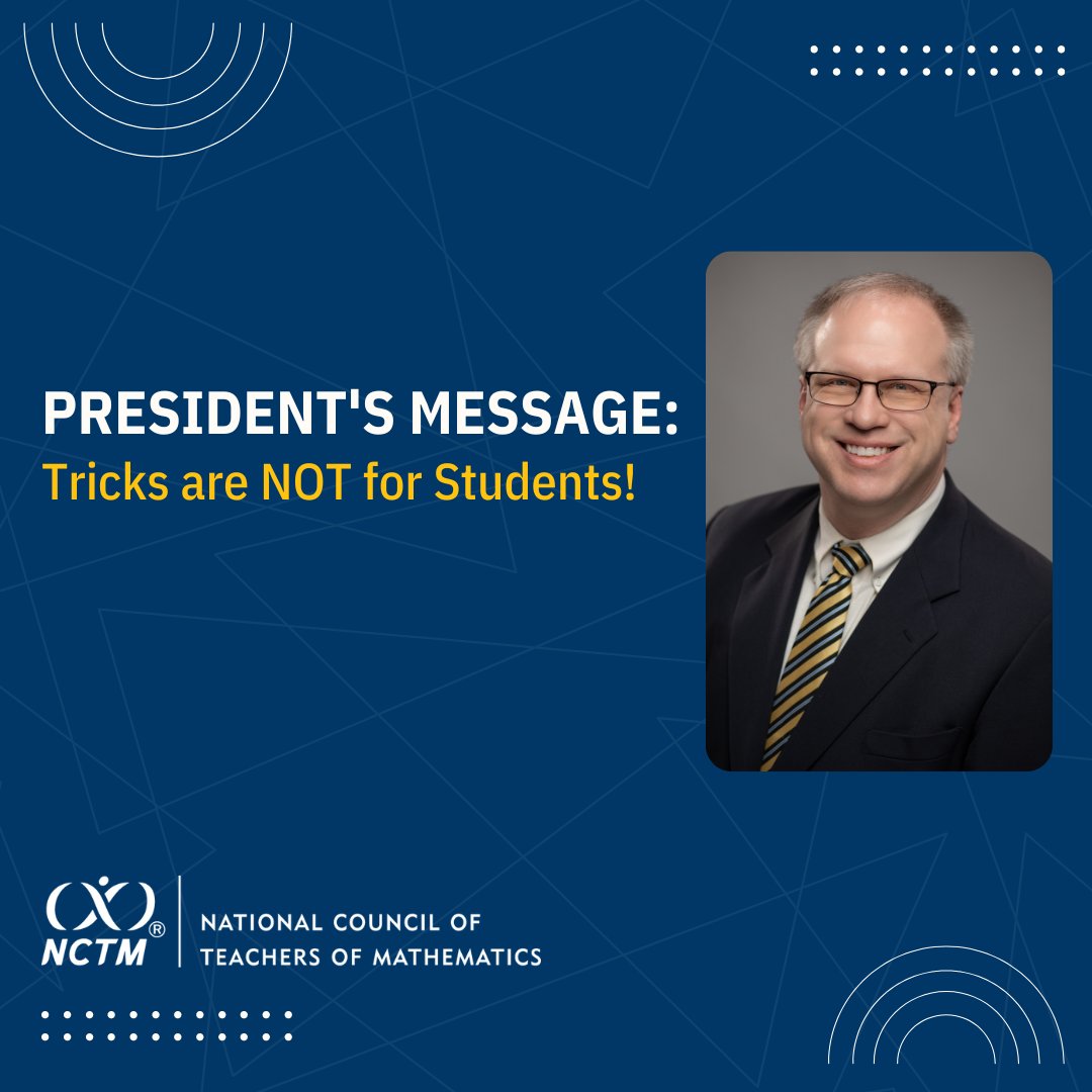 'It is our responsibility to ensure that students see the relevance and usefulness of mathematics, and a steady stream of tricks won’t help convince them of this.' This month, NCTM President @kdykema addresses the use of tricks in the classroom: nctm.link/PKnw3