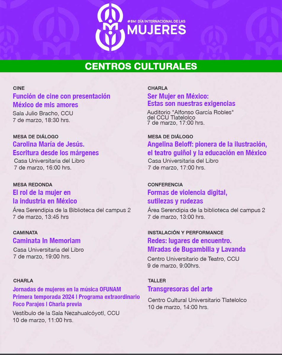 UNAM_MX's tweet photo. Como parte de la conmemoración del #8M 🟣, la UNAM ha organizado más de 300 actividades. Aquí algunas de las actividades que se llevarán a cabo en varios centros culturales. Participa, comparte. Consulta los detalles > https://t.co/VRpv2Egyu1 https://t.co/6J8gZAgeXC