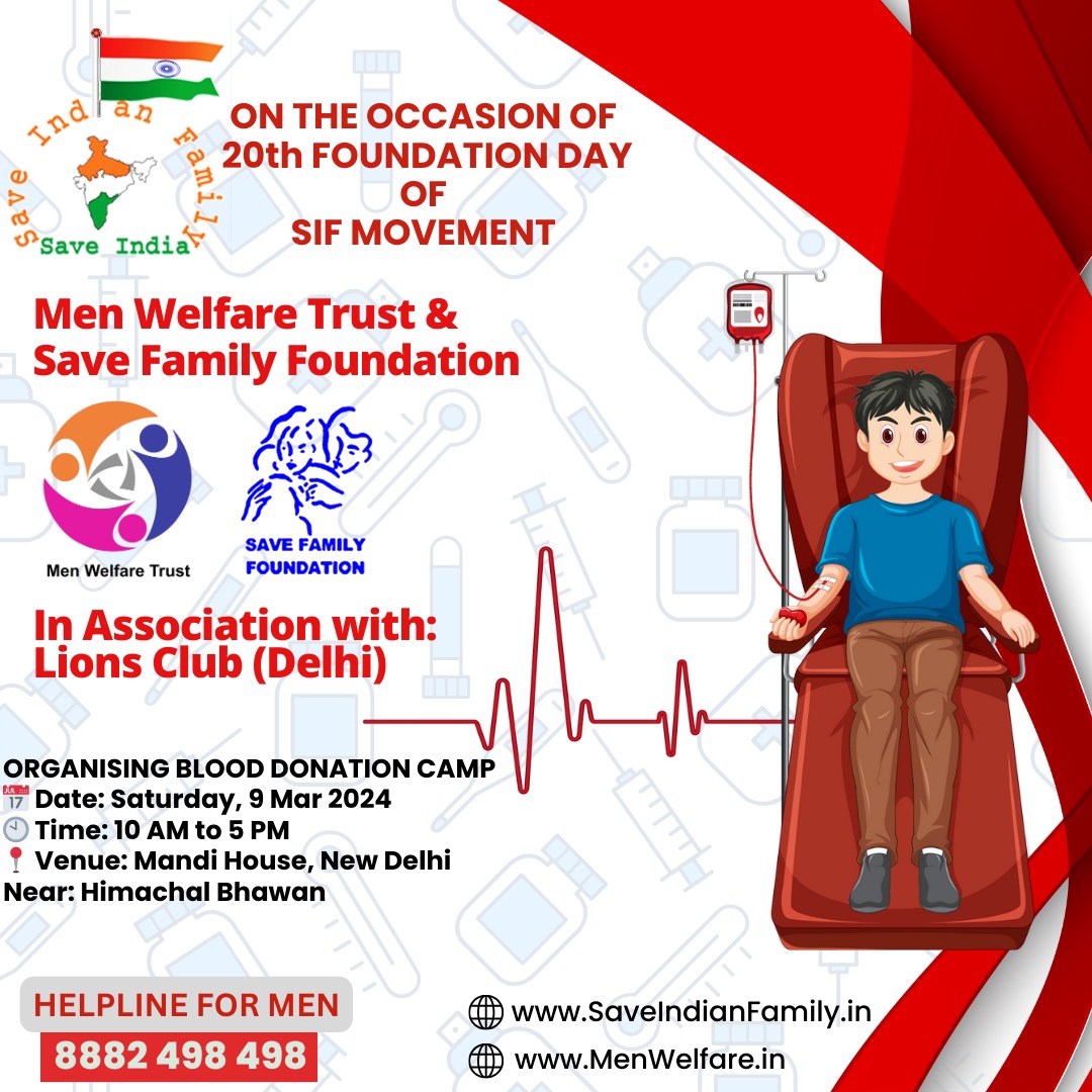 On the occasion of 20th Foundation day of Save Indian Family Movement, @MenWelfare & @SFFNGO in association with Lions Club, Delhi are organising a blood donation camp. Saturday 9th Mar 2024 10 AM to 5 PM Mandi House, Delhi Near Himachal Bhawan Be there, support the cause !