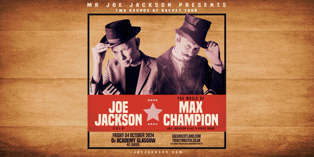JUST ANNOUNCED 🚨» @JoeJacksonMusic: Two Rounds of Racket Tour Joe Jackson solo plus Joe Jackson and 9 piece band presents: the music of Max Champion @O2AcademyGla | 4th October 2024 MORE INFO ⇾ gigss.co/joe-jackson