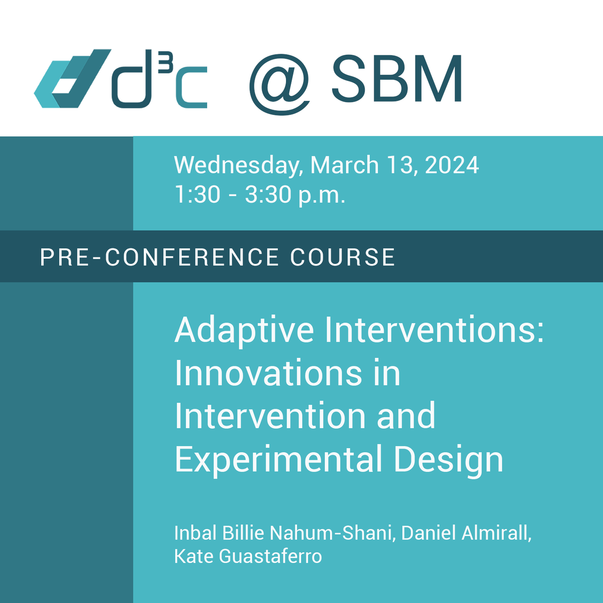 Join us at the Society of Behavioral Medicine in Philadelphia for a pre-conference course on Adaptive Interventions with @almirall_daniel, @kguastaferroPhD, and Billie Nahum-Shani @BehavioralMed