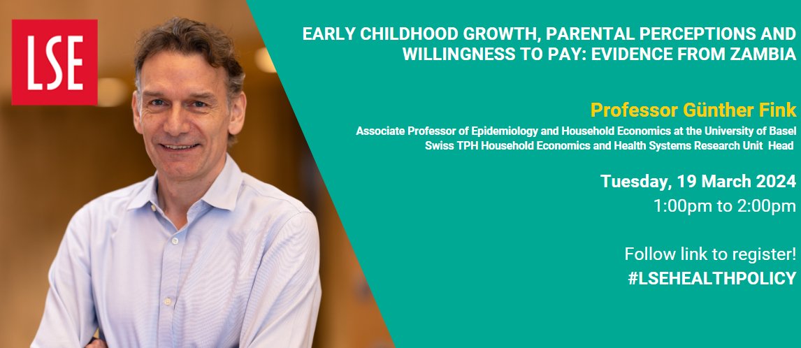 👨‍🏫Please join us at the upcoming Health Policy seminar with @guenther_fink from @SwissTPH Early childhood growth, parental perceptions and willingness to pay: Evidence from Zambia 📅Tues 18 March 1-2pm Online & In-person (COW1.11) ⬇️Sign up Today: ⬇️ lse.zoom.us/meeting/regist…