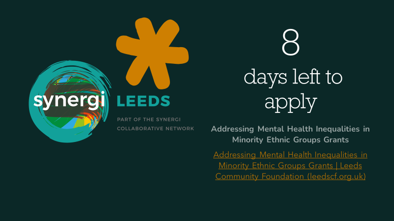 LeedsSynergi's tweet photo. 8 days left to apply for our grants programme: Addressing MH Inequalities within Ethnic Minority Communities @LeedsCommFound https://t.co/HcUcE2sFDZ https://t.co/zZSBisZhpV