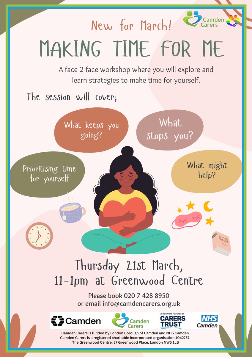 Making Time for me workshop - Thursday 21st March from 11am-1pm . For more information please see flyer below. #unpaidcarers #Camden #NHS #CarersTrust #CamdenCouncil