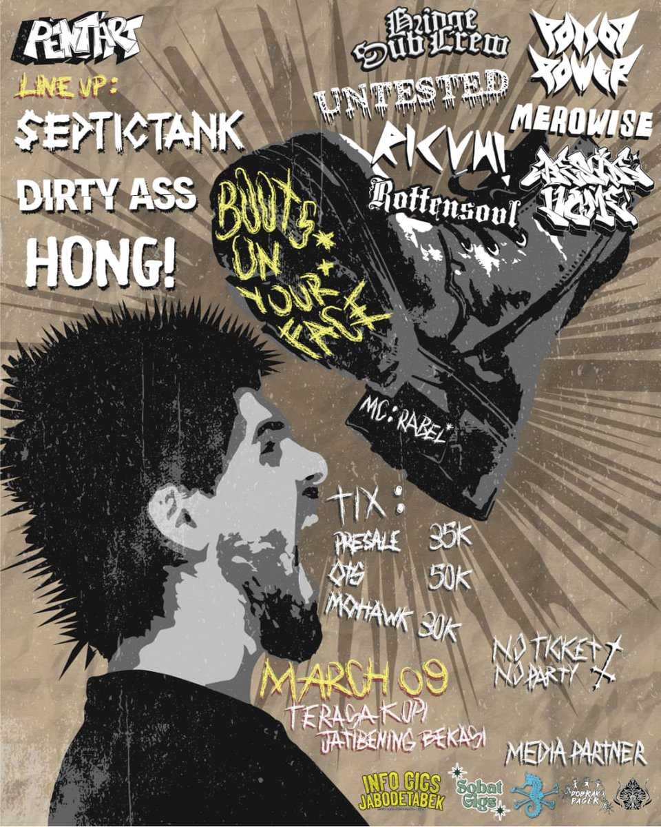 septictankpunk's tweet photo. Pentart present:
BOOTS ON YOUR FACE

Saturday, March 9th, 2024
At Terasa Kopi, Jatibening - Bekasi
Pre-sale: 35K, OTS: 50K, Mohawk: 30K

Details visit @pentartnoisy 🌹

#septictank #septictankpunk #pentart #bootsonyourface https://t.co/BlKJnBYFqJ