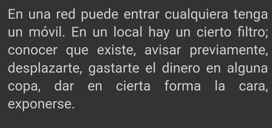 Si tuviera que quedarme solo con un punto de este artículo, sería este, sin duda. El otro día hablando con mi Señora decíamos algo parecido, los locales, los munches, las cerveceras, cualquier espacio físico es un filtro brutal. 
¡Leed el artículo completo!