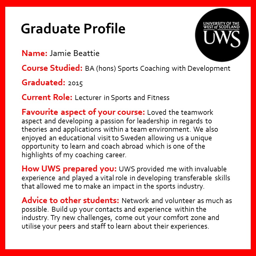 🎓 Graduate Profile 📷

Next up for #NationalCareersWeek is @JamieBeattie_AC. 

Jamie graduated from Sport Coaching & Development & has gone on to lecture at College. His advice is to build contacts through networking! 

#LifeatUWS #UWSSportGradStories