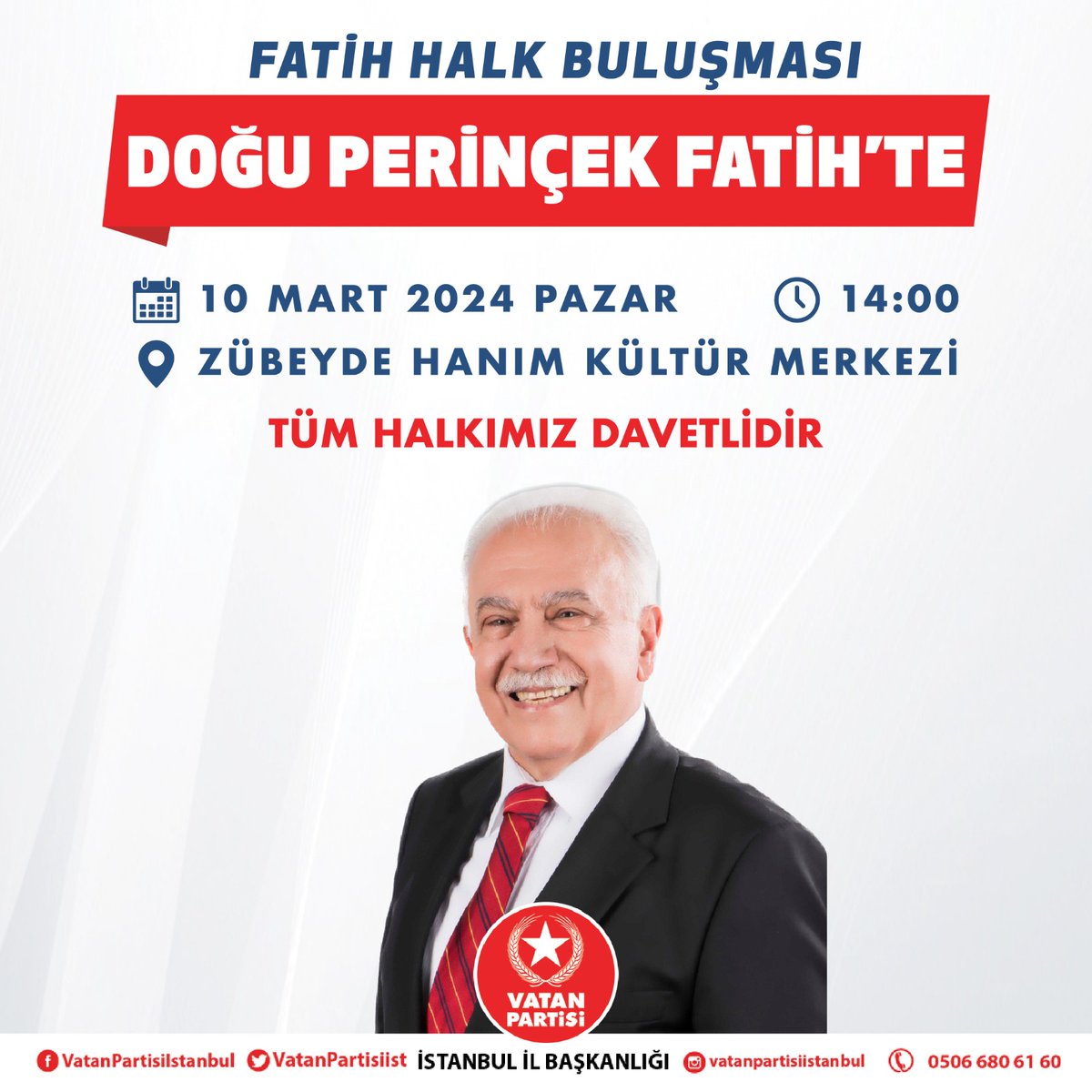Genel Başkan Doğu Perinçek 10 Mart Pazar günü İstanbul /Fatih'te halkımızla buluşacak.

Ambalaj siyasetçileri yerine dava adamı lider görmek isteyenleri bekleriz.

🏬 Zübeyde Hanım Kültür Merkezi
⏱️ 14.00