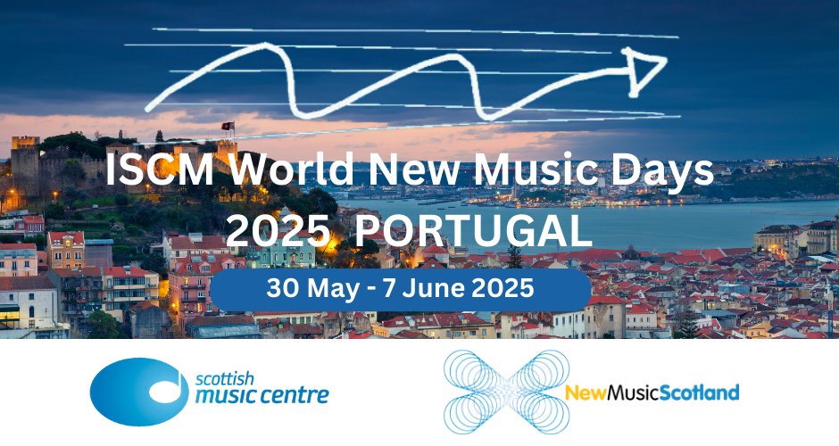 Call for Works submit music for ISCM @ISCM_WMD International Society for Contemporary Music World Music Days Portugal 2025 > international showcase of new music from around the world in assoc. @scottishmusic & @newmusscotland APPLY by 3 April at ➡ scottishmusiccentre.com/iscm-2025