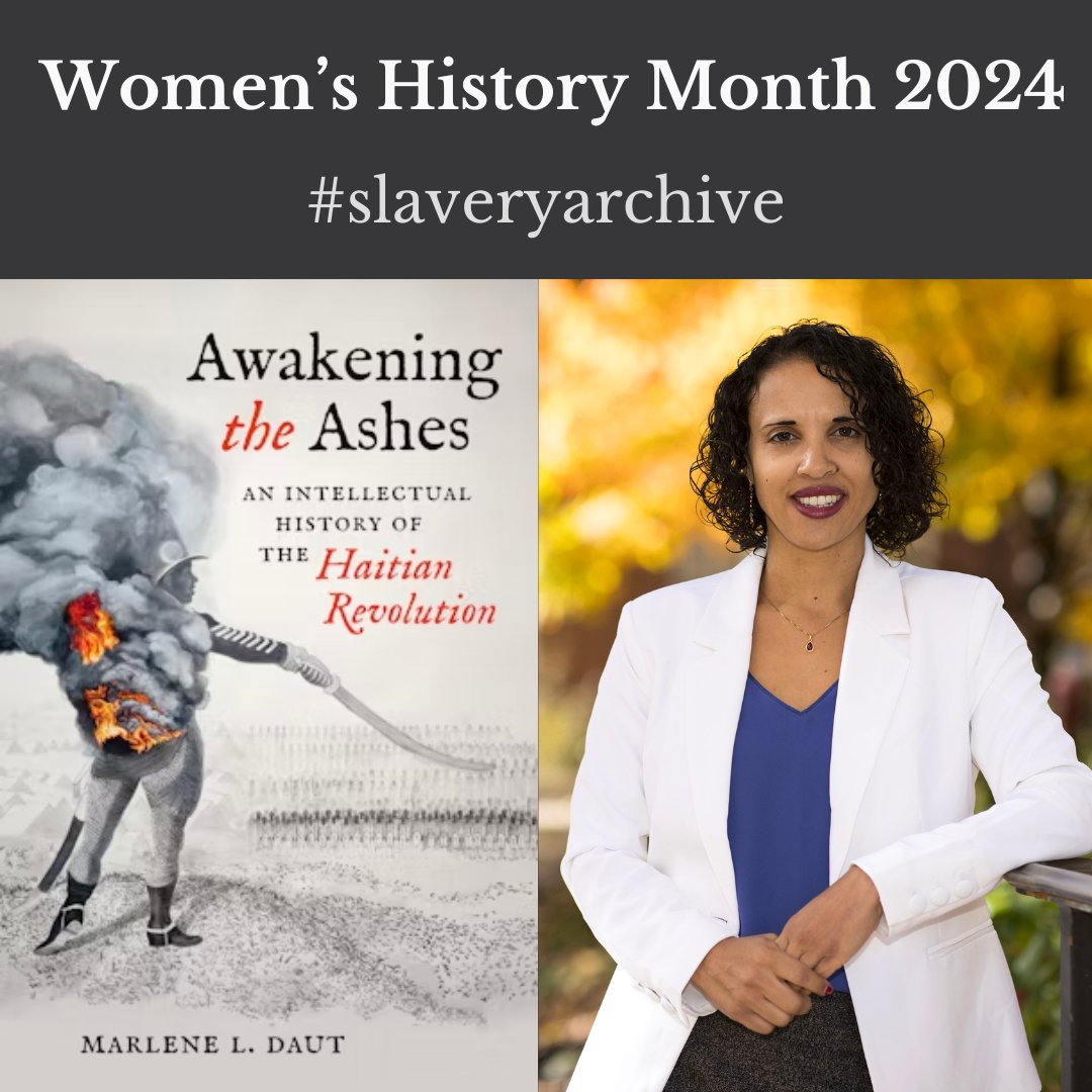 It’s #WomenHistoryMonth and #WorldBookDay in the UK today and we are celebrating books published in English by women scholars from our March gallery that engage the #slaveryarchive. Read @FictionsofHaiti's work, especially her new book Awakening the Ashes ⬇️