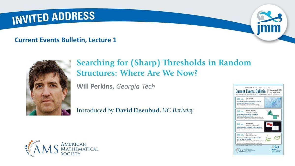 Today's #JMM2024 Video: Will Perkins @GeorgiaTech gives one of the @amermathsoc Current Events Bulletin Lectures. This one is entitled 'Searching for (Sharp) Thresholds in Random Structures: Where Are We Now?' Notes: buff.ly/3i1XZBa Video: buff.ly/3Ipt8MT