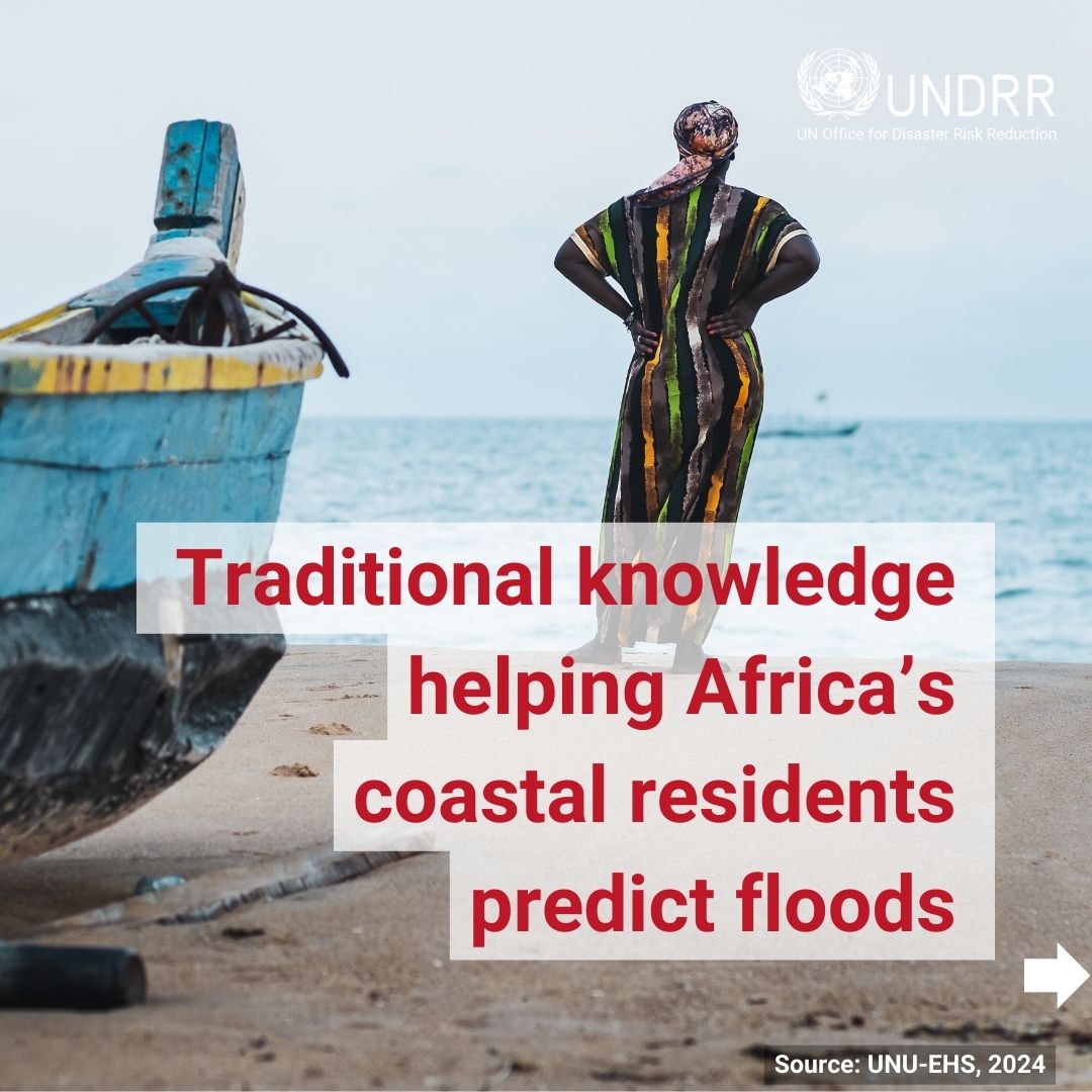 UNDRR's tweet photo. 🌊Flood is a growing risk for coastal communities adapting to a changing climate. But unique local practices can offer opportunities to build resilience. 

This @UNUEHS study shows how some African communities use traditional knowledges to predict floods

https://t.co/oEfIIoMh5Z https://t.co/4f10DO2QCn