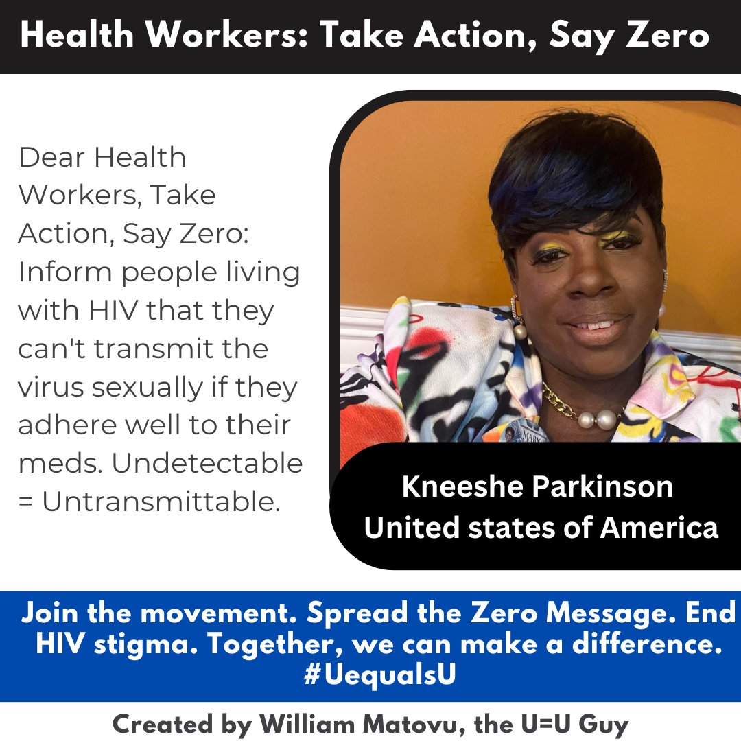 @BR999 @HWCharlesKing @PreventionAC @Matthew_Hodson @Mandisa_Dukashe @MyFabDisease @stigma_fighter @ViiVHC @Winnie_Byanyima @WHO @LindaJosephRob4 Joining the #SayZero campaign, @kneeshekneeshe1 from the USA adds her voice. #UequalsU. Another remarkable individual making a difference!