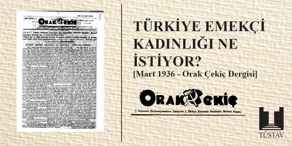 8 Mart Dünya Emekçi Kadınlar Günü Kutlu Olsun! Türkiye Komünist Partisi'nin Merkezi Yayın Organı olan Orak Çekiç dergisinde Mart 1936'da yayınlanan 'Türkiye Emekçi Kadınlığı Ne İstiyor' başlıklı yazıyı paylaşıyoruz. Okumak için: tustav.org/2024/03/07/8-m…