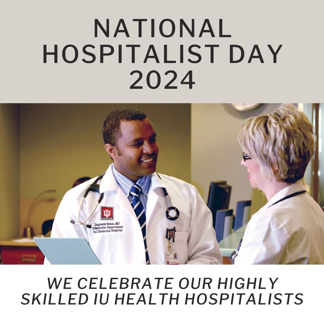 Happy #nationalhospitalistday! We are thankful for our highly skilled @IU_Health #hospitalists who provide exceptional and personalized care to our patients. #HowWeHospitalist #WeAreIUHealth #hospitalmedicine