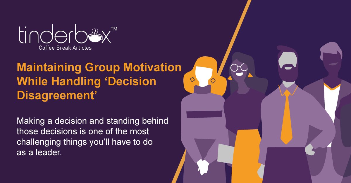 Grab a coffee and tuck into our latest Coffee Break article Maintaining Group Motivation While Handling ‘Decision Disagreement’ tinderboxbusinessdevelopment.co.uk/maintaining-gr…