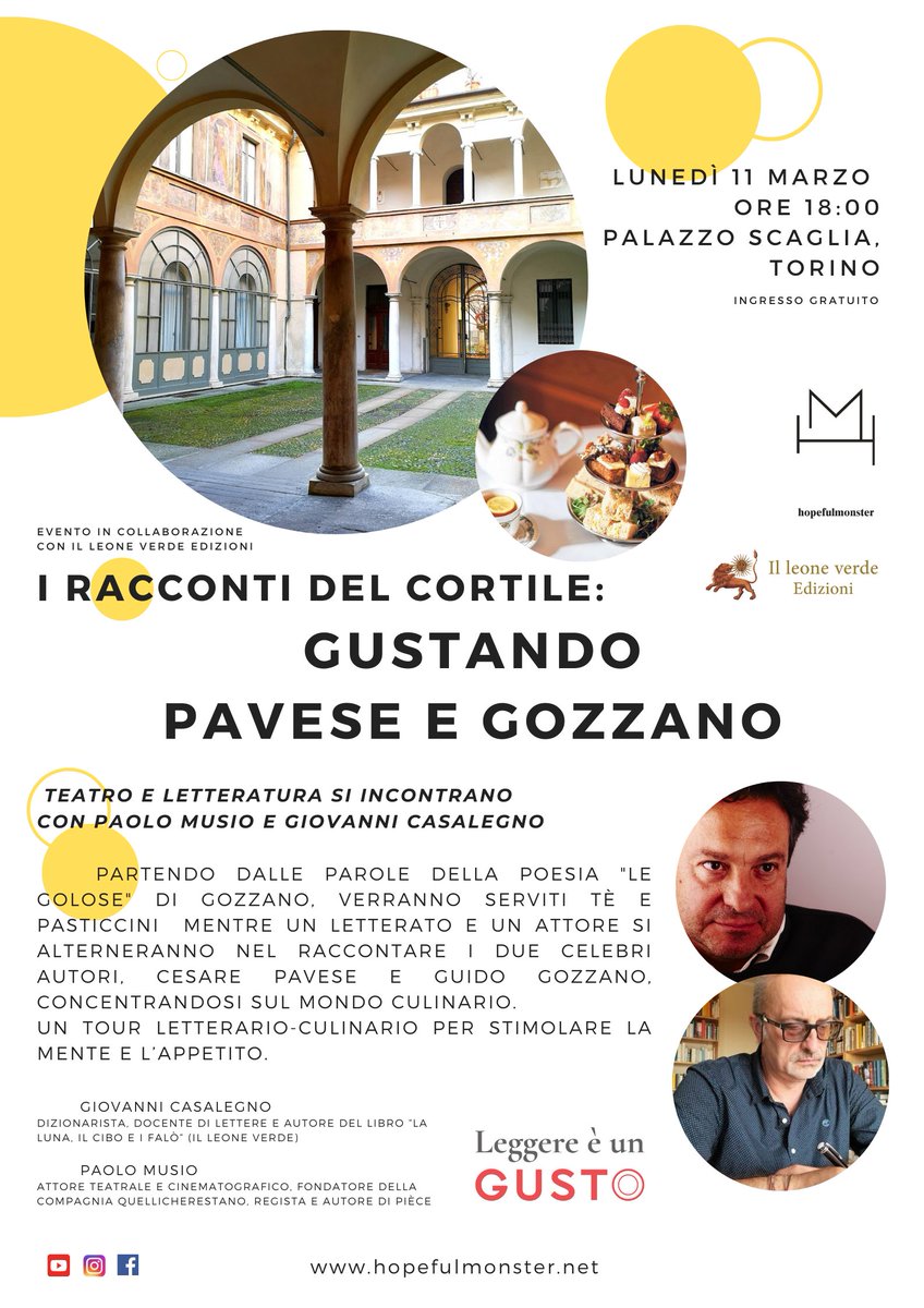 L’11 marzo torna I Racconti del Cortile, il ciclo di incontri culturali promosso da hopefulmonster al Palazzo Scaglia di Torino L’ingresso è libero e vi accoglieremo con tè e pasticcini. La festa sarà dedicata agli scrittori Gozzano e Pavese, in occasione dei loro anniversari