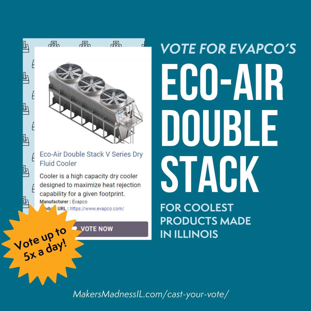 Voting is now open for @IMA_Today’s 2024 “Makers Madness” contest to decide what product is The Coolest Thing Made in Illinois! Vote for EVAPCO’s eco-Air double stack now! makersmadnessil.com 
#MakersMadnessIL #EVAPCO