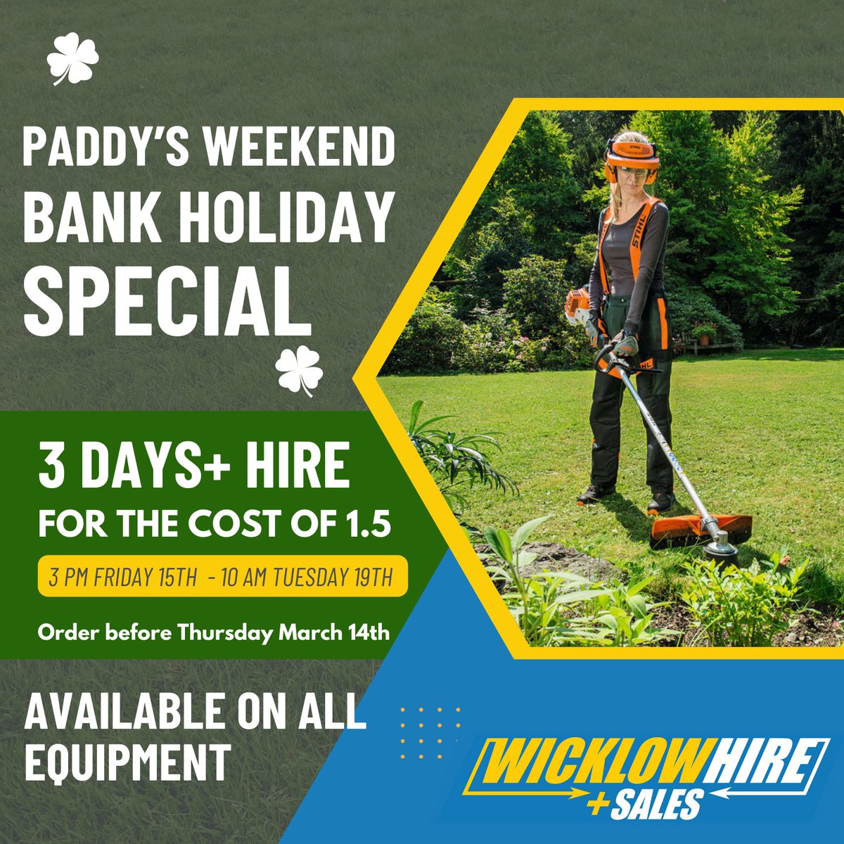 Take advantage of #StPatricksDay bank holiday weekend with Wicklow Hire & Sales ☘️ Save over 50% on your weekend hire. Rent any equipment from Friday afternoon to Tuesday morning and pay for only 1.5 days! - nice. Order online or visit us in-store today.