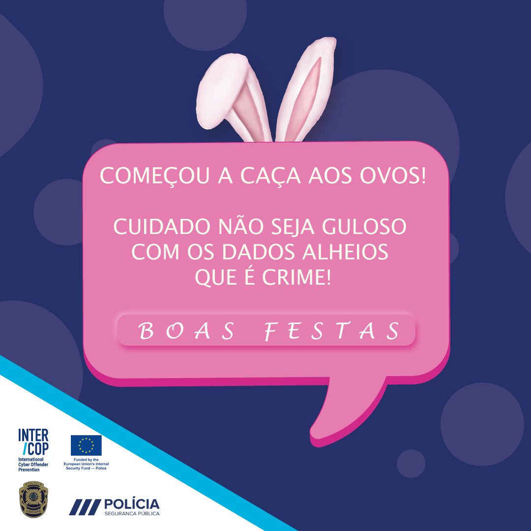 Começou a caça aos ovos! Cuidado não seja guloso com os dados alheios que é crime! Nestas férias, reveja as suas políticas de privacidade e proteja os seus ovos da Páscoa! Boas festas 🐰 #Páscoa #CyberPrevent #InterCOP #PoliciaJudiciaria #PSP