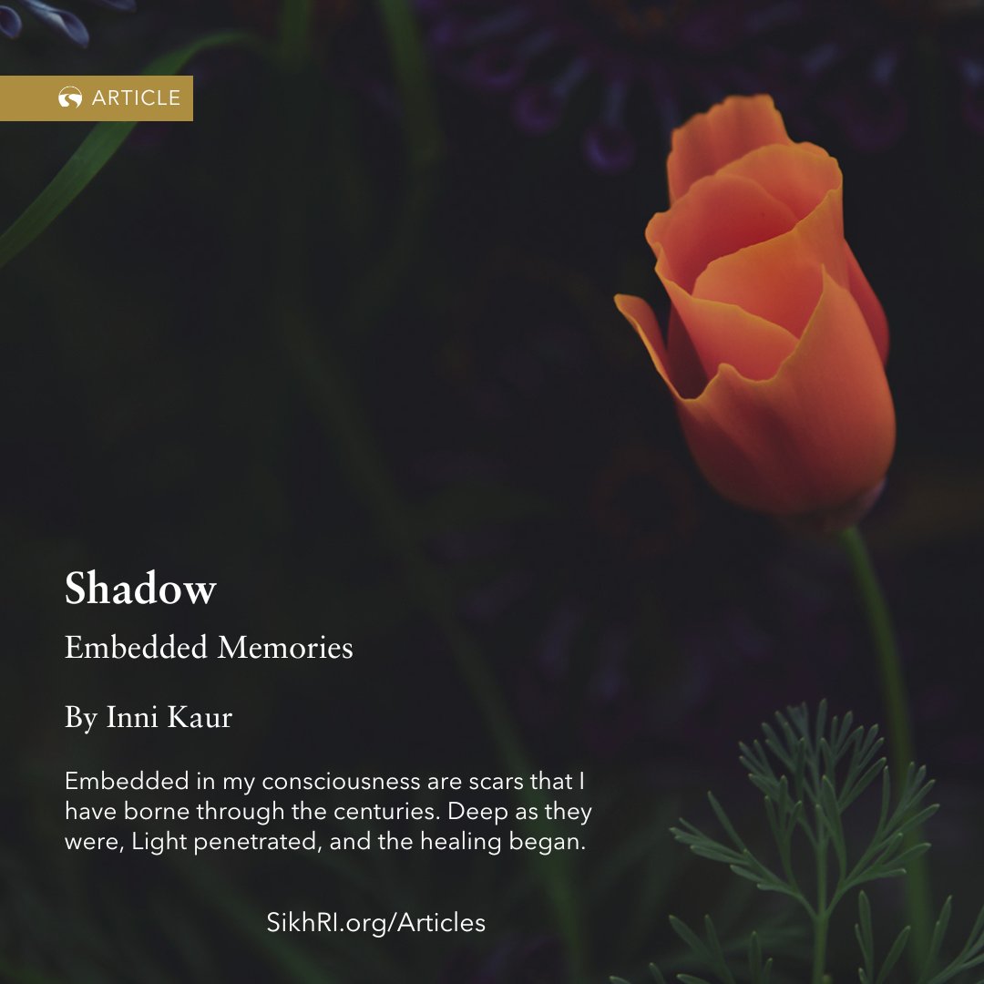 'Embedded in my consciousness are scars that I have borne through the centuries. Deep as they were, Light penetrated, and the healing began.' Author: Inni Kaur (@innikaur) Read the article: bit.ly/shadow-embedde… #Sikhism #Poetry #Literature #Sikh #Wisdom