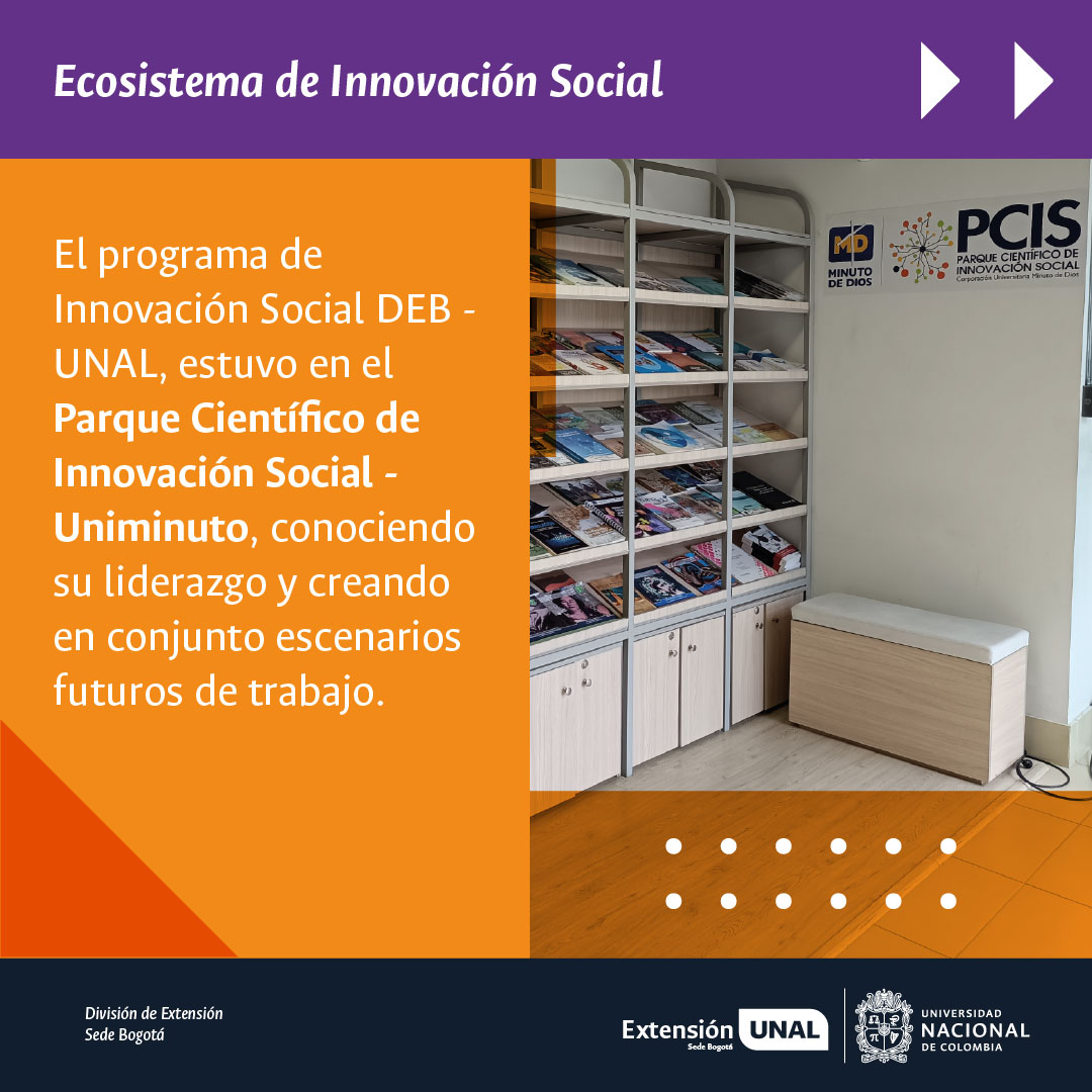 DIEB_UNAL's tweet image. 📢 Así se vivió | El programa de Innovación Social de la DEB - UNAL, estuvo en el Parque Científico de Innovación Social, Uniminuto @PCIS_UNIMINUTO , conociendo su liderazgo y creando en conjunto escenarios futuros de trabajo.