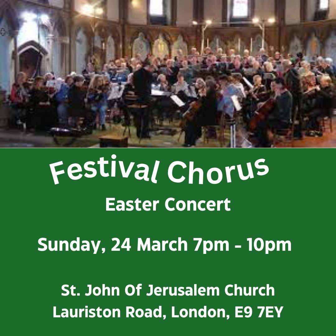 Festival Chorus Easter Concert
Sunday, 24 March, from 7pm to 10pm
Martines – Dixit Dominus; Schubert – Mass in G major; Handel – Coronation Anthems
Free entry, retiring collection

#sjoj #stjohnofjerusalemchurchhackney #festivalchorus #easterconcert #churche9  #FestChorHackney