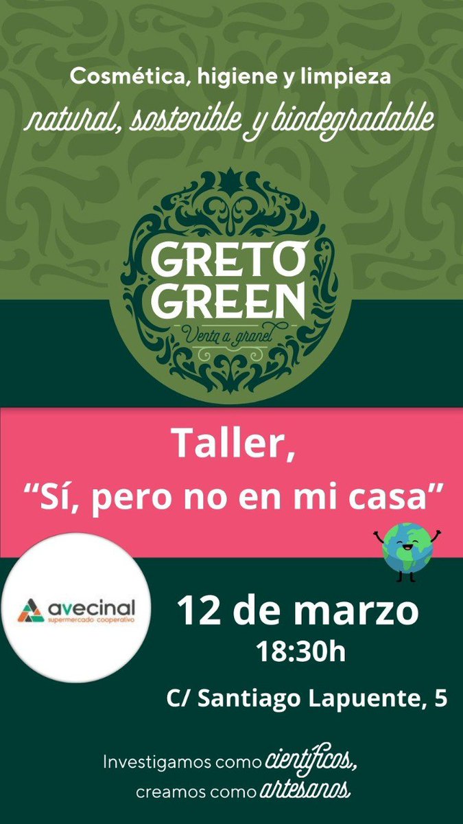 Taller gratuito “Sí, pero no en mi casa” con Greto Greeen. Martes 12 de marzo a las 18.30 hs en A Vecinal #Zaragoza. Aprenderemos soluciones rápidas, desconocidas y divertidas para reducir residuos y conoceremos su nueva gama de productos sostenibles de limpieza.