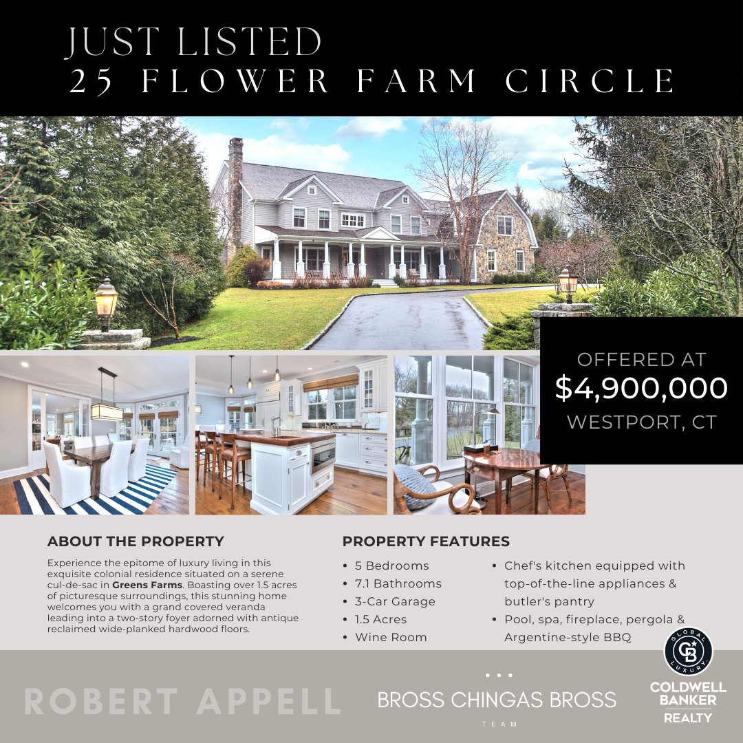 #JUSTLISTED
25 Flower Farm Circle | #WestportCT | $4,900,000
Listed by @robertappellrealestate
#OpenHouse | Sunday, 3/10 1-3pm
BrossChingas.com

Bross Chingas Bross is #SoldOnWestport &amp; #SoldOnCT
<a href="/ColdwellBanker/">Coldwell Banker</a> Global Luxury®⠀⠀⠀⠀
203.454.8000
Info@BrossChingas.com