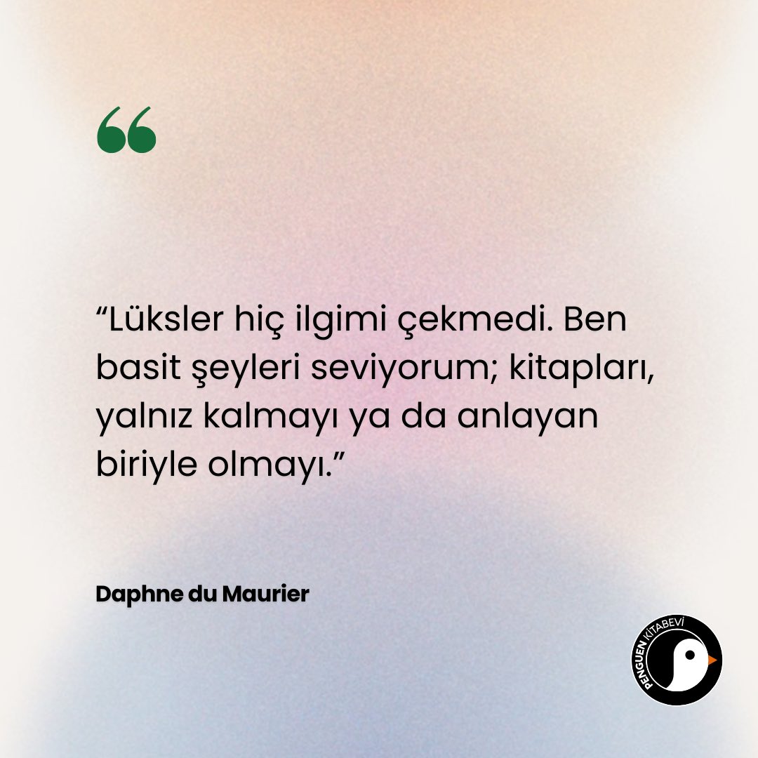 “Lüksler hiç ilgimi çekmedi. Ben basit şeyleri seviyorum; kitapları, yalnız kalmayı ya da anlayan biriyle olmayı.” Daphne du Maurier #PenguenKitabevi