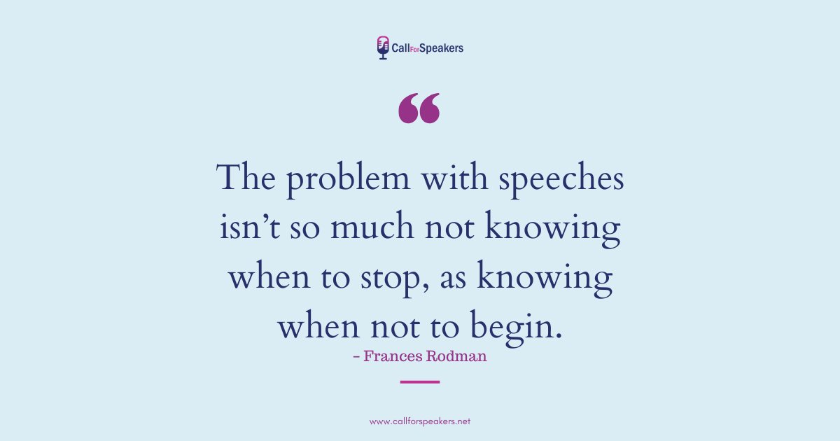 The problem with speeches isn’t so much not knowing when to stop, as knowing when not to begin.
#callforspeaker #callforspeakers #callforabstracts #callforpresenters