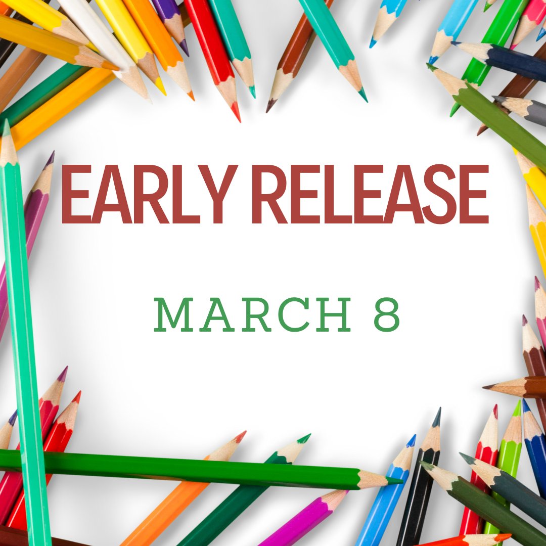 Just a reminder, there is a district-wide 90-minute early release on March 8.