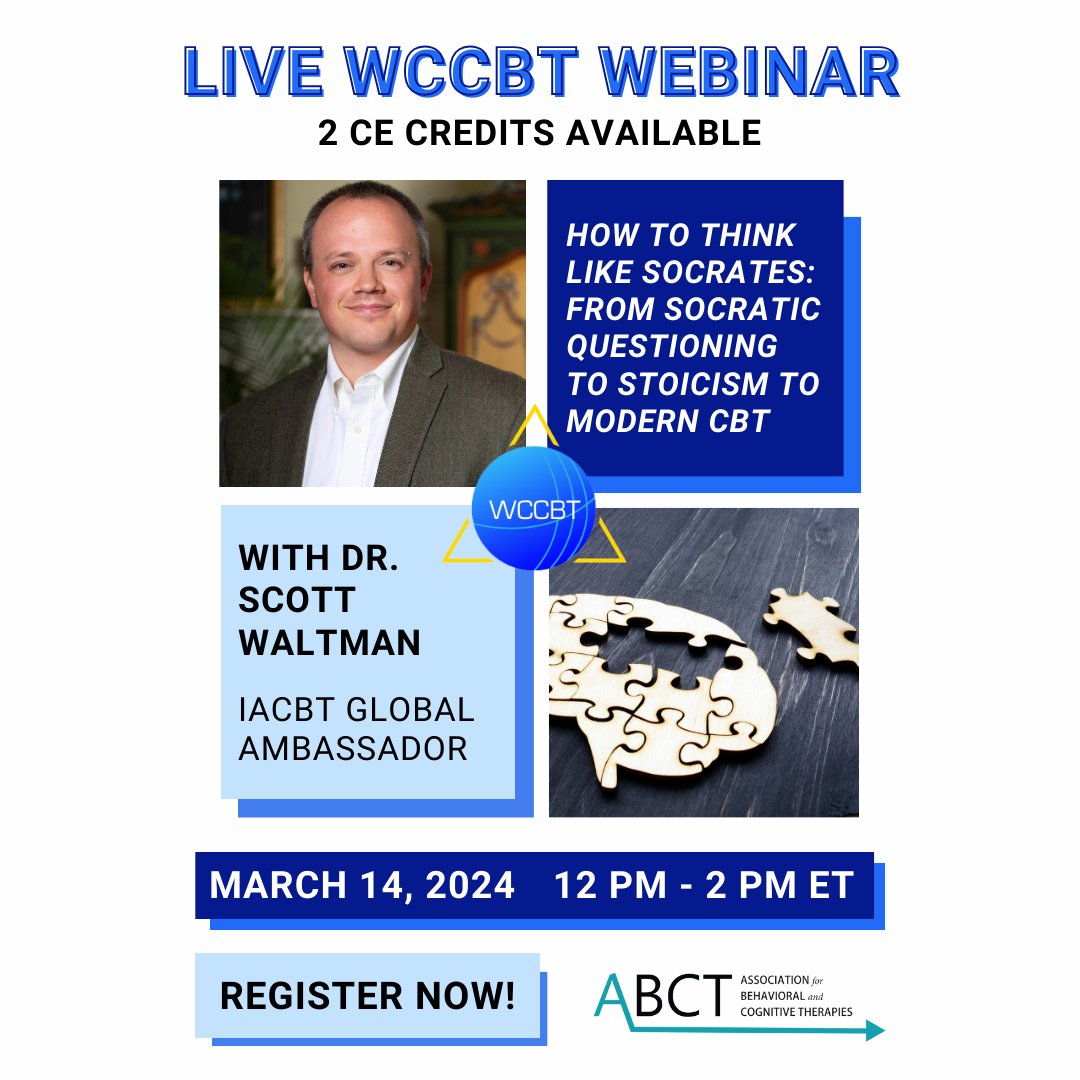 Join us on March 14 from 12:00 PM - 2:00 PM EDT for a live @WCCBT webinar, 'How to Think Like Socrates: From Socratic Questioning to Stoicism to Modern CBT.' Hosted by Dr. Scott Waltman, Global IACBT Ambassador. 2 CE Credits available. Register here: ow.ly/5im350QNStT