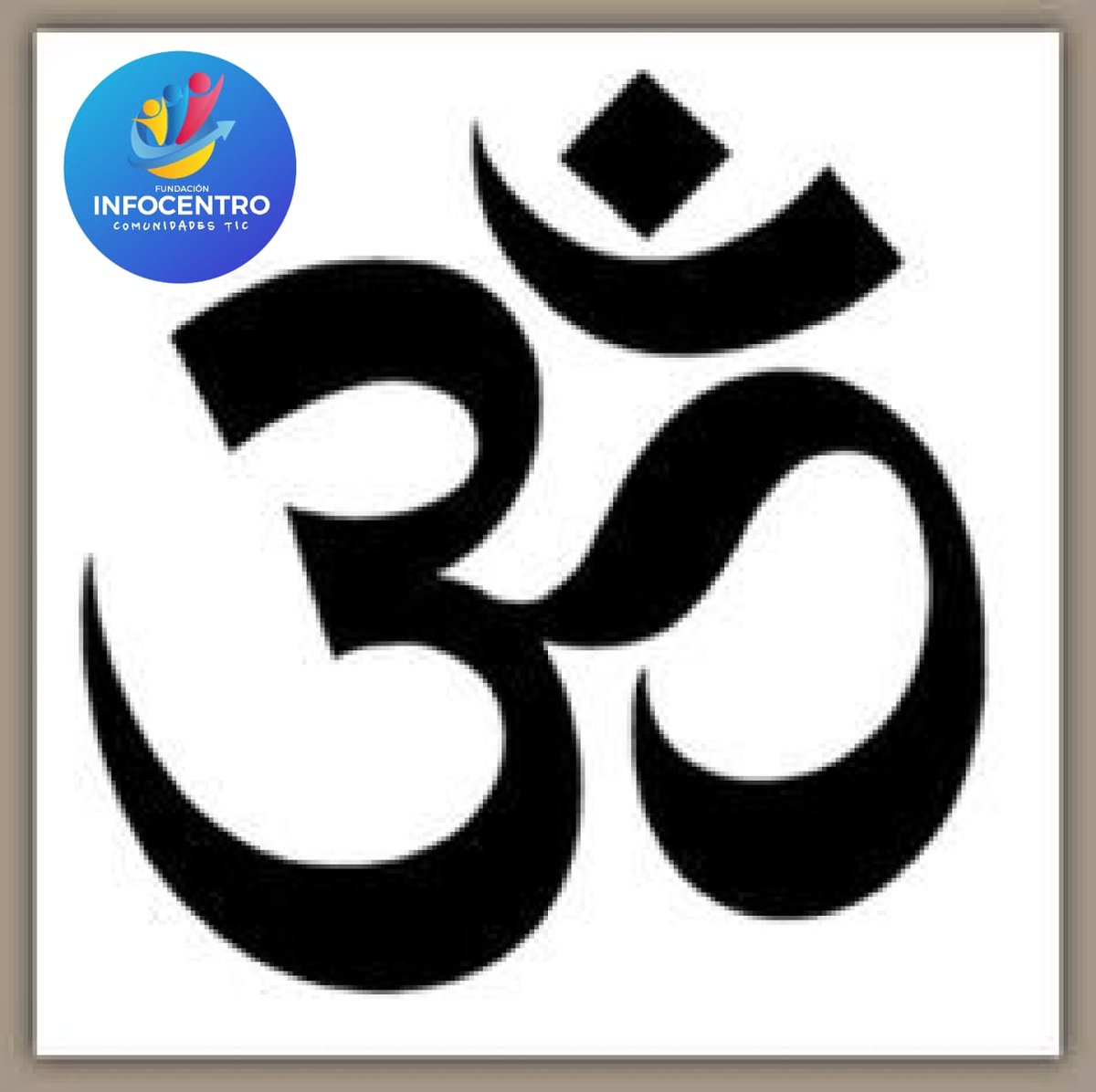 Es considerado el primer sonido (vibración) proveniente de la deidad suprema que origina todo y a su vez describe la «realidad espiritual» suprema. Según algunas doctrinas hinduistas, el om simboliza el divino Brahman y el universo entero.
#BienestarSocialParaElPueblo