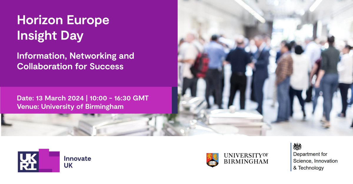 We're about to close registrations for the #HorizonEurope Insight Day in Birmingham on 13 March 2024 having just about hit max capacity! Sign up here but be quick: bit.ly/3SBYNiG @InnovateUK @UniBirmingham @SciTechgovuk