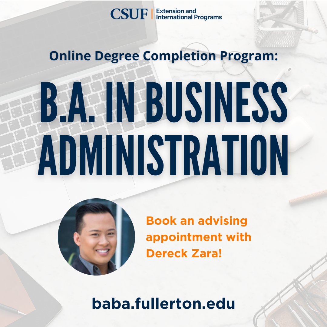 csufextension's tweet image. Have questions about our Online B.A. in Business Administration Program? Book an advising session with Dereck Zara to discuss if this program is right for you! extension.fullerton.edu/onlinedegrees/…
@csuf @csufbusiness @csufstudents @csufacadaffairs @calstate @FullColl #csuf #csufeip