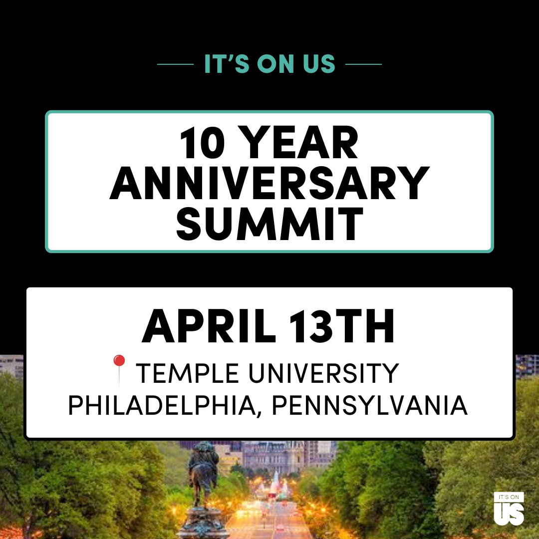 This year, It’s On Us will celebrate our 10th birthday — and we’re inviting all of our campus organizers to join us at our 10th Anniversary Summit! 🎉 Save your spot and meet us at Temple University on April 13th: itsonus.us/anniversary