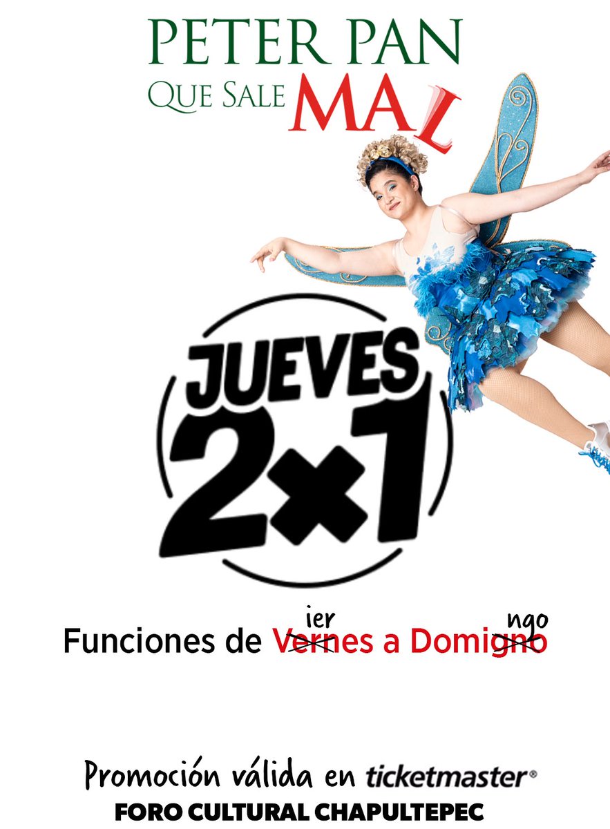Aprovecha este Jueves de 2x1 en Peter Pan que Sale Mal 🧚🏼💚 
🎟️Válido en ticketmaster