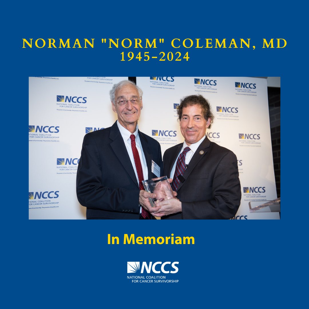 NCCS mourns the loss of Dr. Norm Coleman, Stovall Award recipient & @ICECcancer co-founder. @SFuldNasso shares, 'We are grateful for Dr. Coleman’s advocacy and legacy of scientific contributions.' Read more: tinyurl.com/zjj9xrz9