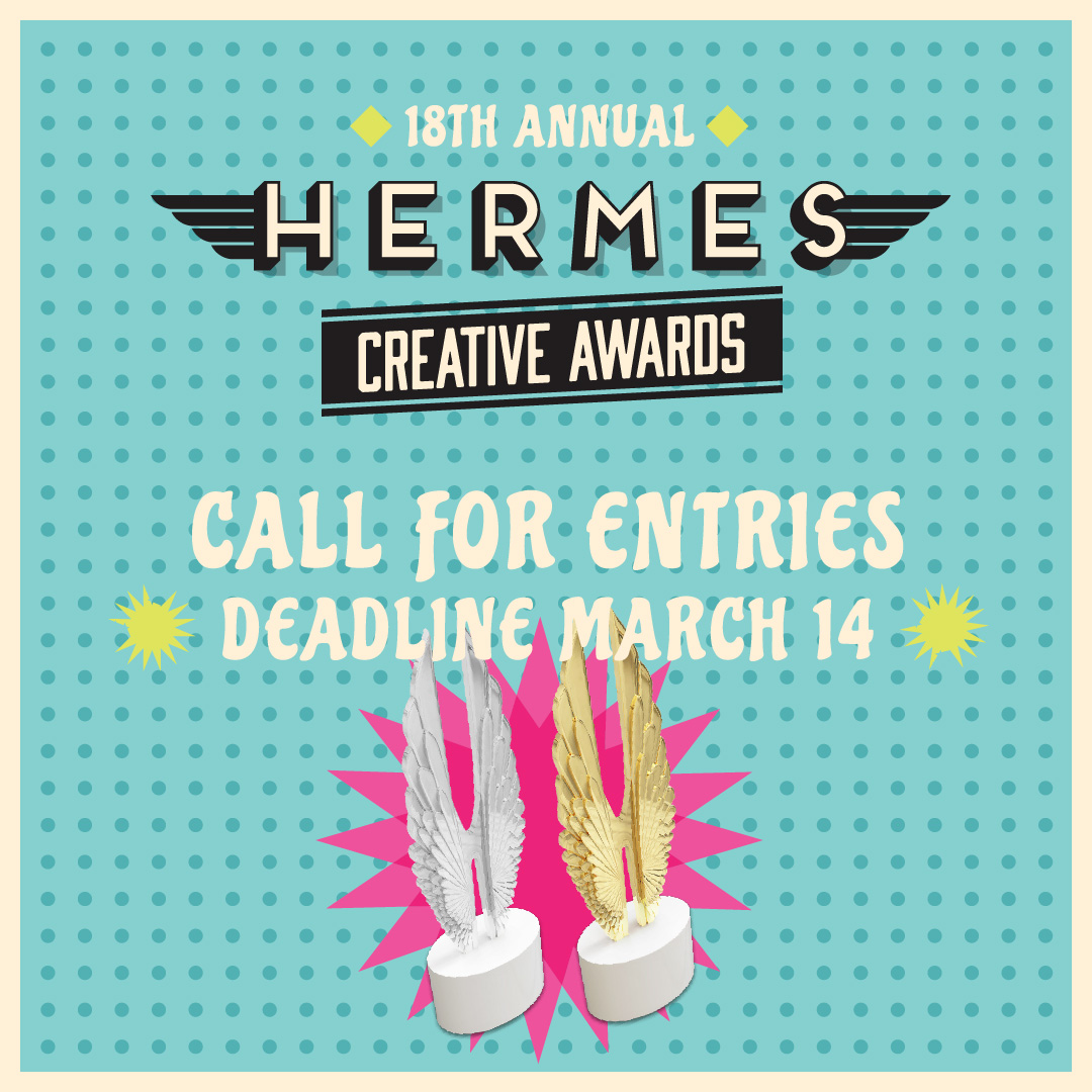 One week left to enter! Hermes deadline is next Thursday, March 14th at 11:59 PM. HermesAwards.com
