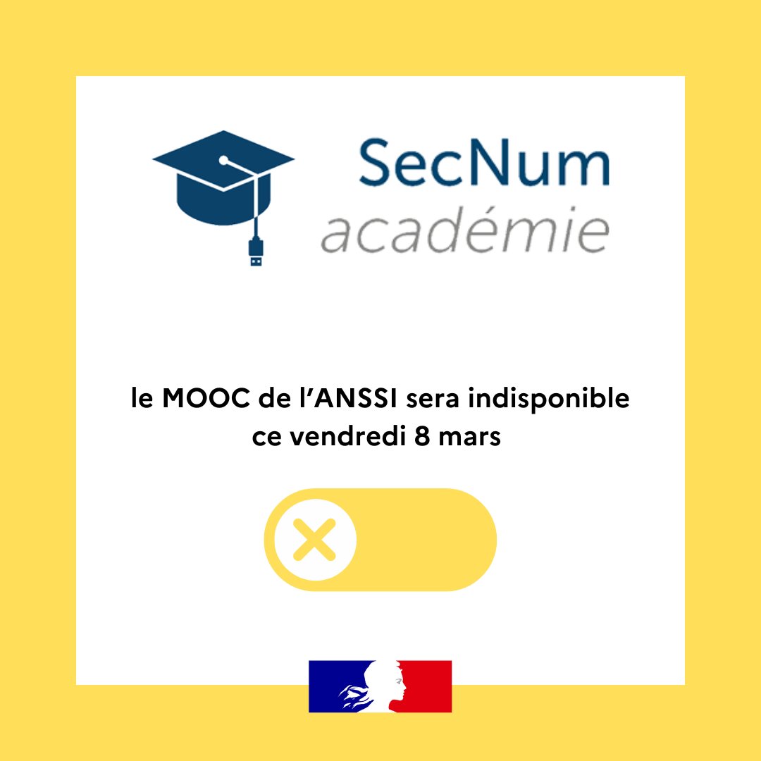 🛠️ Le MOOC de l’#ANSSI sera en maintenance à partir de minuit ce jour et pour la journée du vendredi 8 mars.

Pas d’inquiétude, la plateforme sera à nouveau disponible dès le 9 mars ! 📅