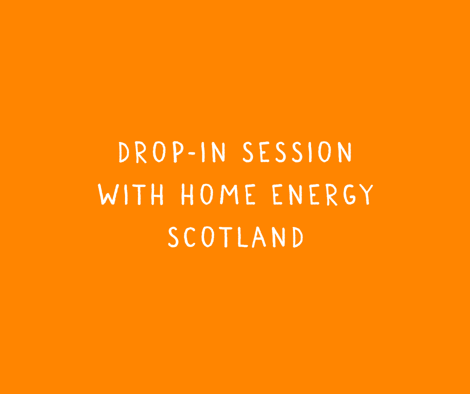 Do you have questions about energy costs and efficiency? If so, come along to our drop-in session on Thursday 14th March with Home Energy Scotland. The drop-in session will be held at our centre from 11am-1pm – no need to book, just come in.🧡