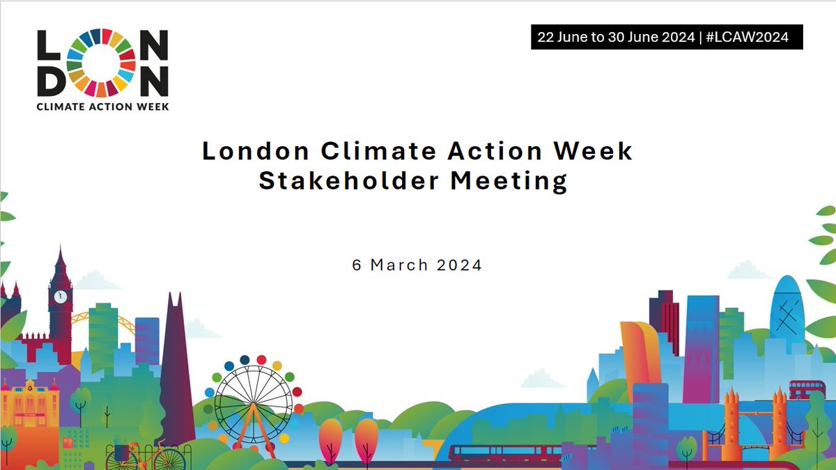 Recording of the 6 March stakeholders' meeting is available to watch here youtube.com/watch?v=w2E6BV… If you wish to host an events at LCAW2024 between 22-30 June please subscribe to the news feed at the website londonclimateactionweek.org