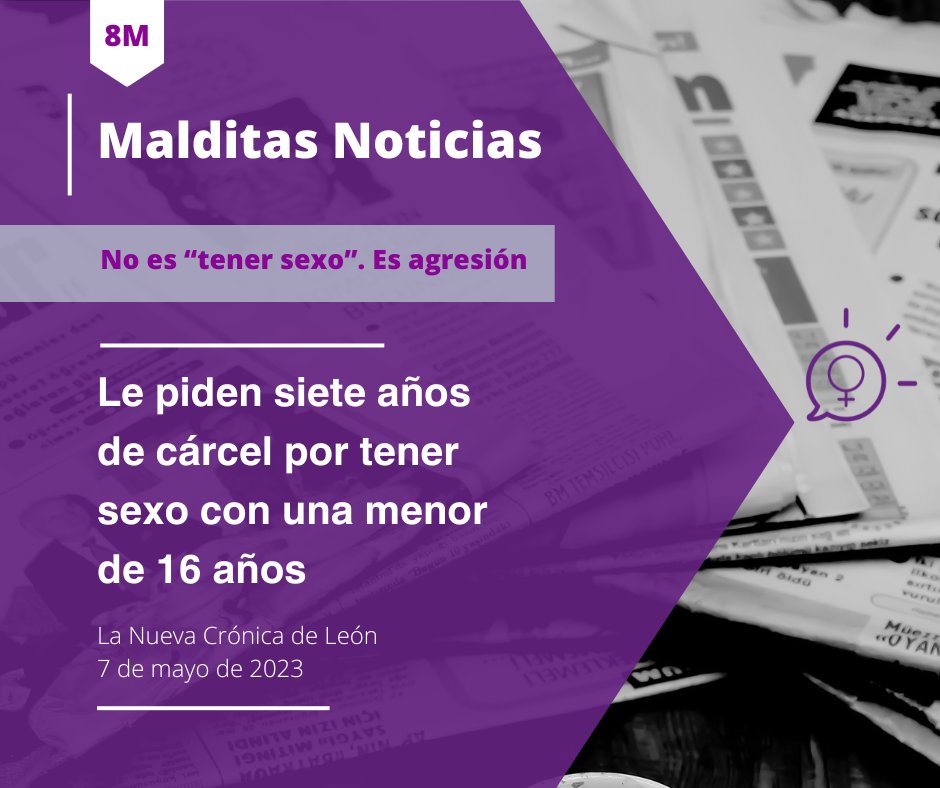 apfcyl's tweet photo. Este #8M exigimos un #PeriodismoSinMachismo para NO volver a leer informaciones y titulares como este: 

🗞️ Le piden siete años de cárcel por tener sexo con una menor de 16 años.

💡 NO ES "TENER SEXO". ES AGRESIÓN. https://t.co/qNOBvuWbb2